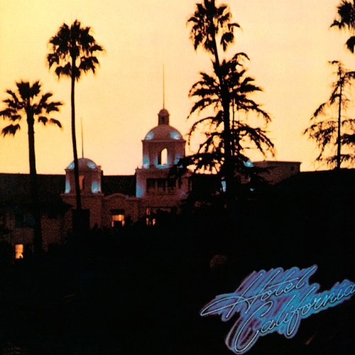 Eagles - Hotel California [40th Anniversary Expanded Edition]