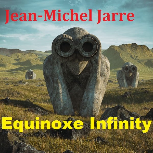 Jean-Michel Jarre - Equinoxe Infinity