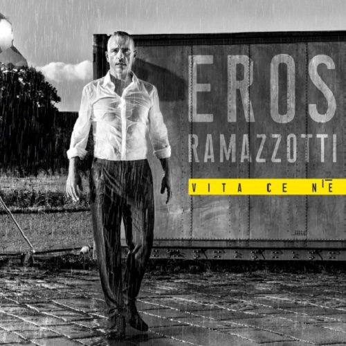 Eros Ramazzotti - Vita Ce N’e