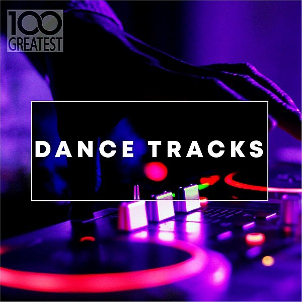 Сборник - 100 Greatest Dance Tracks