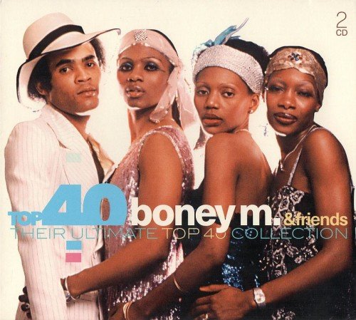 Top 40 Boney M. & Friends - Their Ultimate Top 40 Collection