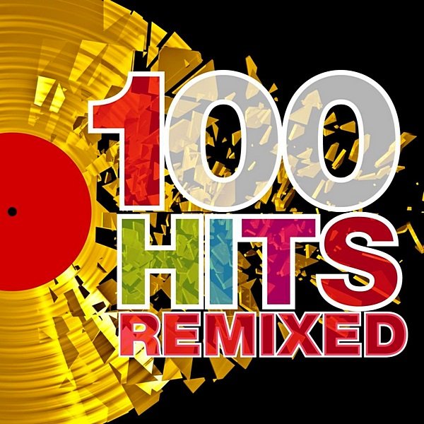 Сборник - 100 Hits Remixed. The Best Of 70-90s Hits