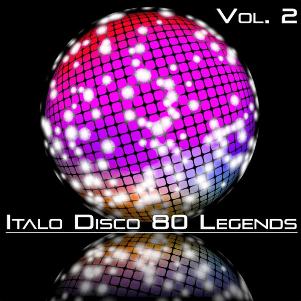 Сборник - Italo Disco 80 Legends Vol. 2