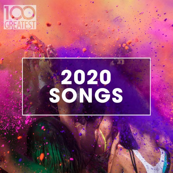 Сборник - 100 Greatest 2020 Songs