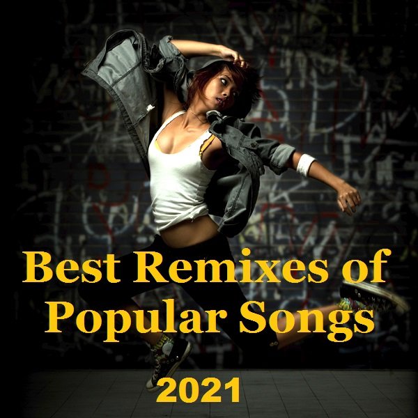 Сборник - Best Remixes of Popular Songs