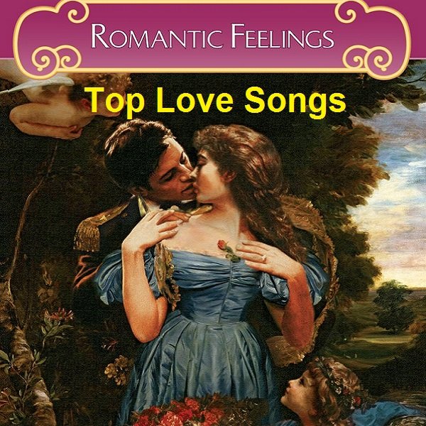 Сборник - Romantic Feelings. Top Love Songs