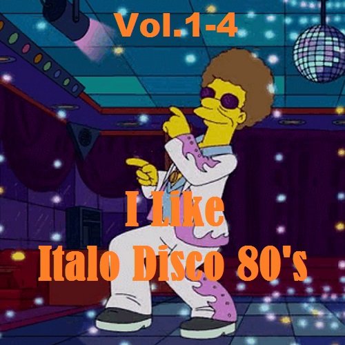 Сборник - I Like Italo Disco 80's Vol.1-4