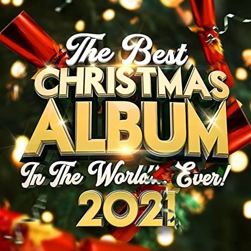 Сборник - The Best Christmas Album In The World...Ever!