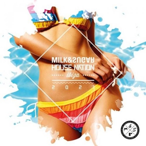 Сборник - Milk & Sugar: House Nation Ibiza