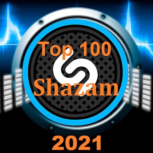 Сборник - Top 100 2021: Shazam