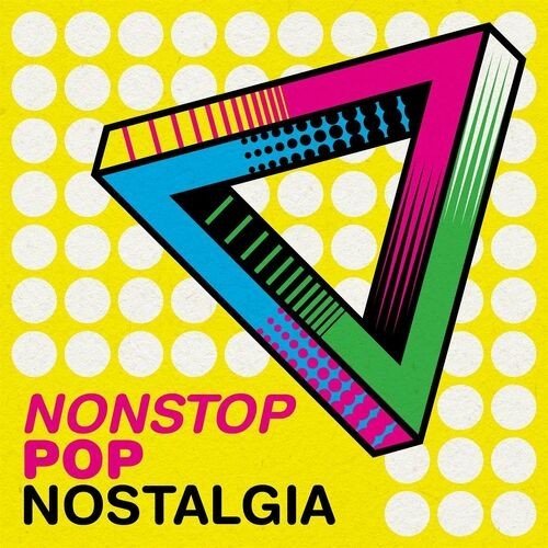 Сборник - Nonstop Pop Nostalgia