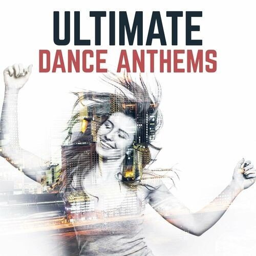 Сборник - Ultimate Dance Anthems