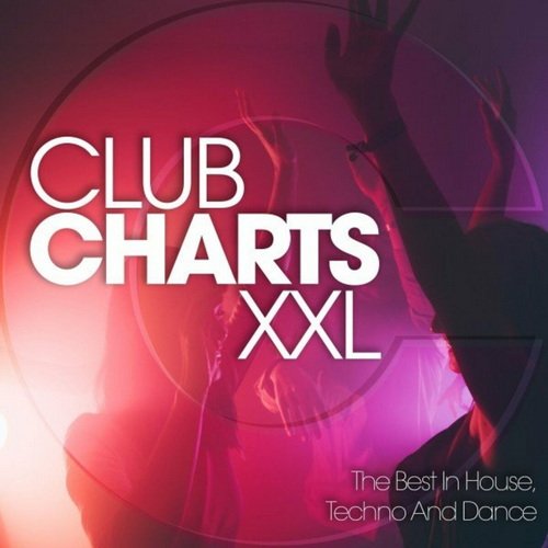 Сборник - Club Charts XXL The Best in House Techno and Dance