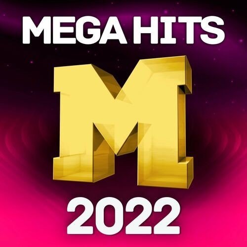 Сборник - Mega Hits 2022