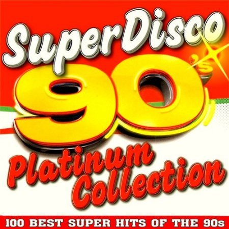 Сборник - Super Disco 90s - Platinum Collection