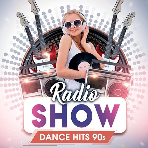 Сборник - Dance Hits 90s: Radio Show