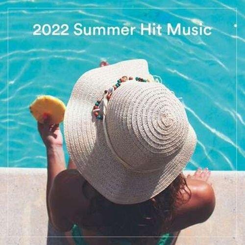 Сборник - 2022 Summer Hit Music