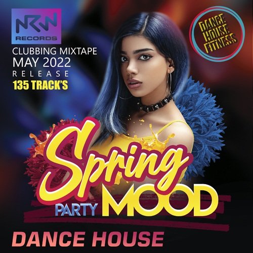 Сборник - The Spring Mood: Dance House Party