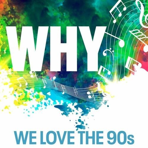 Сборник - Why We Love the 90s