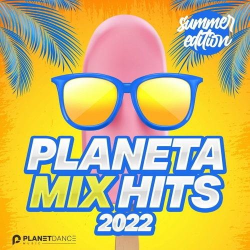 Сборник - Planeta Mix Hits 2022 Summer Edition