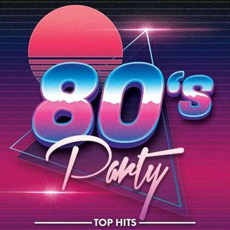 Сборник - 80s Party Top Hits