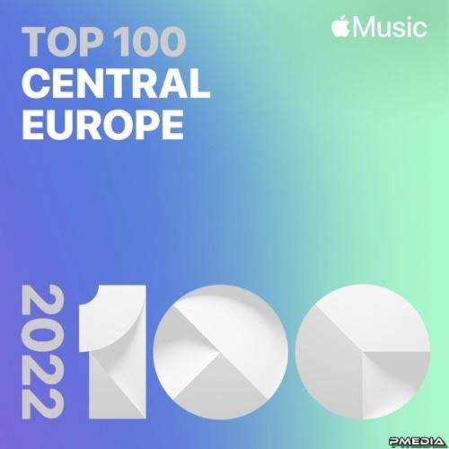 Сборник - Top Songs of 2022 Central Europe