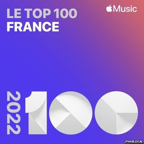 Сборник - Top Songs of 2022 France