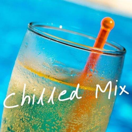 Сборник - Chilled Mix