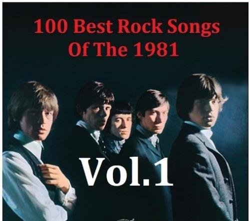 Сборник - 100 Best Rock Songs Of The 1981 Vol 01-04