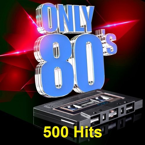 Сборник - Only 80's. 500 Hits (2023)