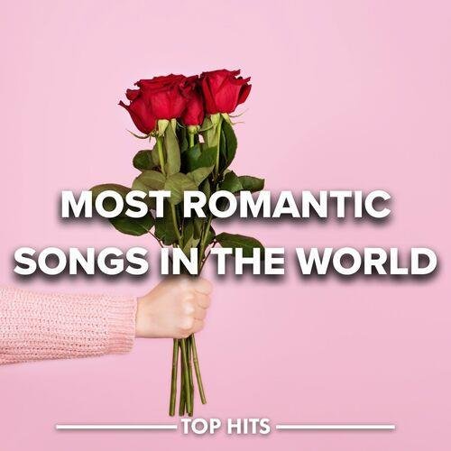 Сборник - Most Romantic Songs in the World (2023)