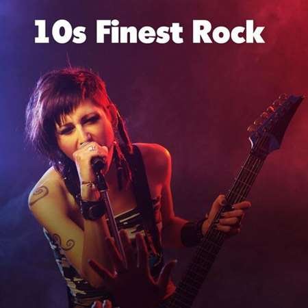 Сборник - 10s Finest Rock (2023)