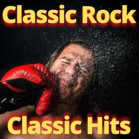 Сборник - Classic Rock Classic Hits (2023)