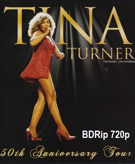 Tina Turner - 50 Anniversary Tour (2013) BDRip 720p