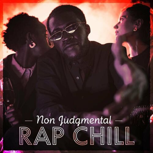 Сборник - Non Judgmental - Rap Chill (2023)