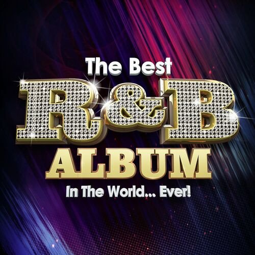 Сборник - The Best R&B Album In The World Ever! (2023)