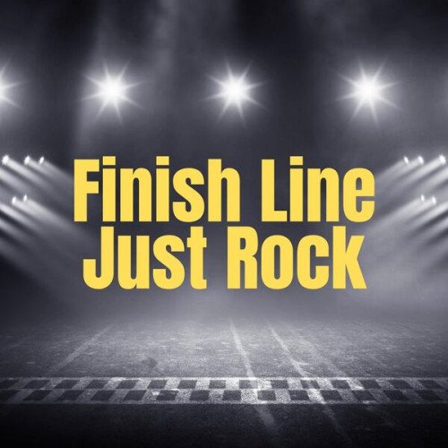 Сборник - Finish Line - Just Rock (2023)