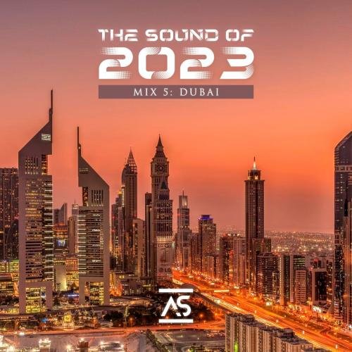 Сборник - The Sound of 2023 Mix 5: Dubai (2023)