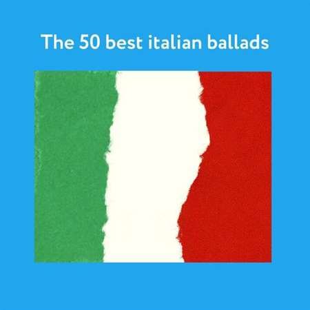 Сборник - The 50 best italian ballads (2023)