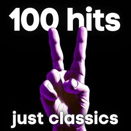 Сборник - 100 hits just classics (2023)