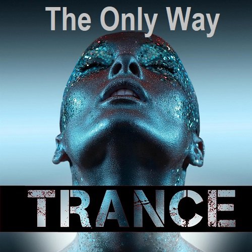 Сборник - Trance. The Only Way (2023)