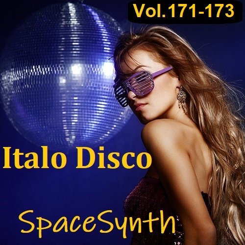 Сборник - Italo Disco & SpaceSynth Vol.171-173 (2023)