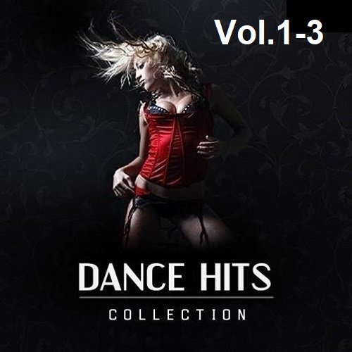 Сборник - Dance Hits Collection Vol.1-3 (2023)