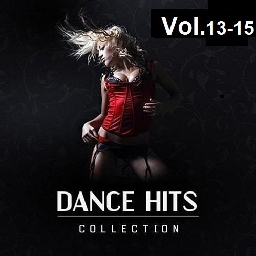 Сборник - Dance Hits Collection Vol.13-15 (2023)