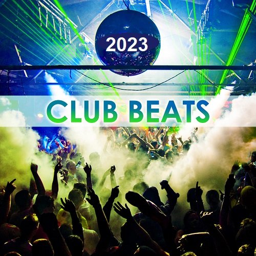 Сборник - Club Beats (2023)