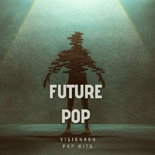 Сборник - Future Pop. Visionary Pop Hits (2023)