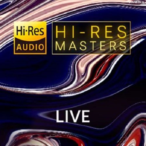 Сборник - Hi-Res Masters: Live (2023) FLAC