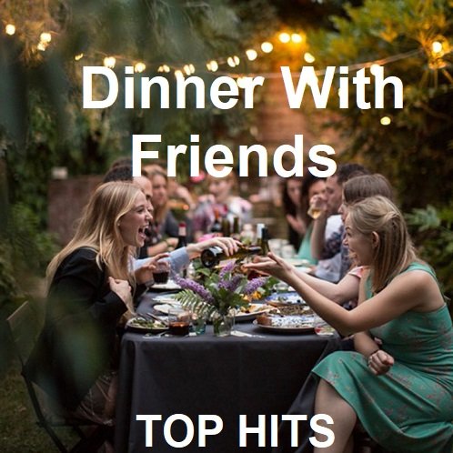 Сборник - Dinner With Friends 2023 Top Hits (2023)