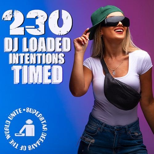 Сборник - 230 DJ Loaded - Intentions Timed (2023)