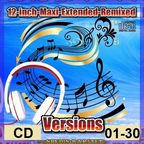 Сборник - Maxi-Extended-Remixed Versions [CD 01-30] (2021-2023)